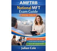 AMFTRB National MFT Exam Guide 2026/2027: Complete Study Prep with Practice Tests, Clinical Scenarios, and Key Concepts for the National MFT Licensing Exam
