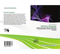 Amharic language: Semitic languages, Ethiopian Orthodox Tewahedo Church, Ge'ez script, Ge'ez language