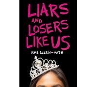 Ami Allen-Vath Liars and Losers Like Us (Copertina rigida)
