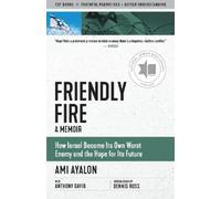 Ami Ayalon Anthony David Friendly Fire (Tascabile) Truth to Power