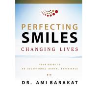 Ami Barakat Perfecting Smiles Changing Lives (Tascabile)