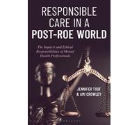 Ami Crowley Jennifer Toof Responsible Care in a Post-Roe World (Tascabile)