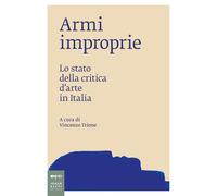 Ami improprie. Lo stato della critica d'arte in Italia - 2024 - J