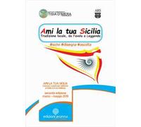 Ami la tua Sicilia. Arti e mestieri di ieri, di oggi e di domani. Concorso d'arte per gli studenti della scuola secondaria di primo grado