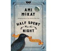 Ami McKay Half Spent Was The Night (Copertina rigida)