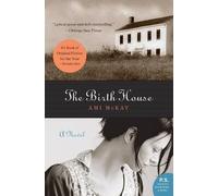 Ami McKay The Birth House (Tascabile)
