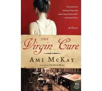 Ami McKay The Virgin Cure (Tascabile)