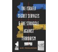 Ami Pedahzur The Israeli Secret Services and the Struggle Against Te (Tascabile)