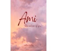 Ami: the echoes of you