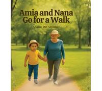 Amia and Nana Go for a Walk: A Sunny Day Adventure
