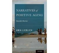 Amia Lieblich Narratives of Positive Aging (Copertina rigida)
