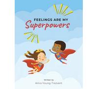 Amia Young-Trezvant Feelings Are My Superpowers (Tascabile)