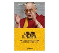 Amiamo il pianeta. Un appello per salvare la nostra unica casa