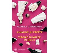 Amiamoci in fretta e Viaggio di nozze in molti