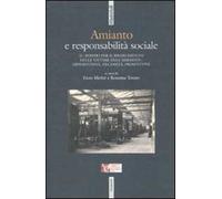 Amianto e responsabilità sociale. Il «fondo per il risarcimento dell'amianto»: opportunità, necessità, prospettive