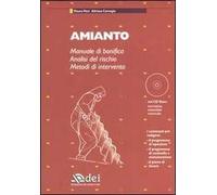 Amianto. Manuale di bonifica. Analisi del rischio. Metodi di intervento. Con CD-ROM