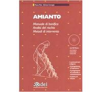 Amianto. Manuale di bonifica. Analisi del rischio. Metodi di intervento. Con CD-ROM