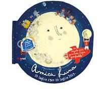 Amica Luna. Ediz. a colori. Con gadget