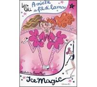 Amiche a fil di lama. Ice magic. Vol. 7