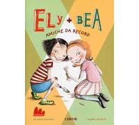 Amiche da record. Ely + Bea (Vol. 3)