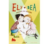 Amiche da record. Ely + Bea (Vol. 3)