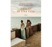 Amiche di una vita