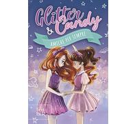 Amiche per sempre. Glitter & Candy