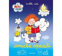 Amiche speciali. Nina&Olga. Ediz. a colori