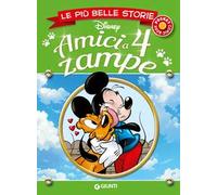Amici a 4 zampe. Le più belle storie