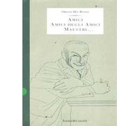 Amici, amici degli amici, maestri..