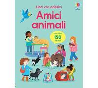 Amici animali. Con adesivi. Ediz. a colori