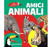 Amici animali. Con adesivi. Ediz. illustrata