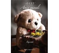 Amici animali. Ediz. illustrata