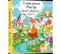 Amici animali. I miei primi pop-up. Ediz. a colori