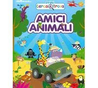 Amici animali. Primi cerca & trova. Ediz. a colori