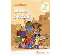 Amici bestiali. Ediz. a colori