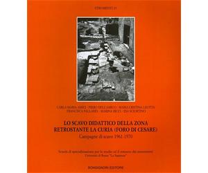 Amici,C.M. - Lo scavo didattico della zona retrostante la Curia (Foro di Cesare)
