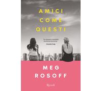 Amici come questi - Rosoff Meg