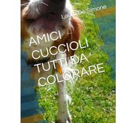 AMICI CUCCIOLI TUTTI DA COLORARE
