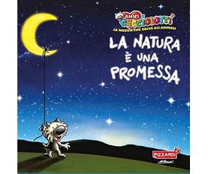 Amici Cucciolotti - La Natura E Una Promessa