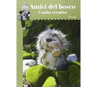 Amici del bosco. Cucito creativo