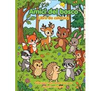Amici del bosco: Libro da colorare con animali del bosco