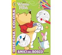 Amici del bosco. Winnie the Pooh. Disegna & colora. Ediz. illustrata