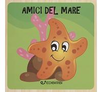 Amici del mare. Libri in legno. Ediz. a colori