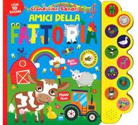 Amici della fattoria. Grandi libri sonori. Ediz. a colori