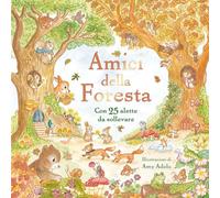 Amici della Foresta. Con alette da sollevare. Ediz. a colori