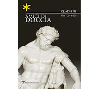 Amici di Doccia. Quaderni. Ediz. italiana e inglese (Vol. 8)