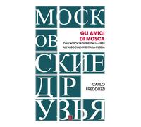AMICI DI MOSCA (GLI) - Fredduzzi Carlo - 2021 - Bordeaux