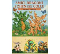 AMICI DRAGONI E ZHEN DEL COLLE: sul mont Zherbion