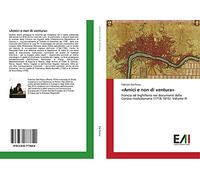 «Amici e non di ventura»: Francia ed Inghilterra nei documenti della Corsica rivoluzionaria (1718-1815). Volume III